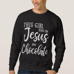 Sweatshirt Cette Fille Fonctionne Sur Jésus Et Chocolat Chris
