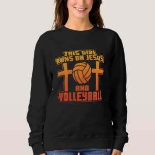 Sweatshirt Cette Fille Fonctionne Sur Jésus Et Volley-Ball