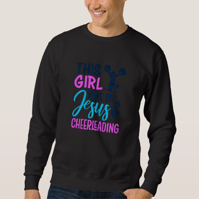 Sweatshirt Cette fille tourne sur Jésus et Cheerleader Christ (Devant)