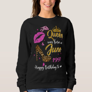 Sweatshirt Cette Reine Est Née En Juin 1997 25ème Anniversair