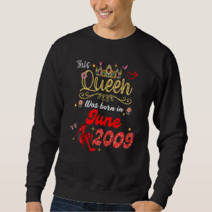 Sweatshirt Cette Reine Est Née En Juin 2009 Juin Anniversaire
