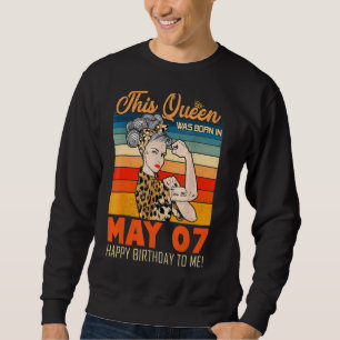 Sweatshirt Cette Reine Est Née En Mai 07 Joyeux Anniversaire 