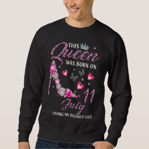 Sweatshirt Cette Reine Est Née Le 11 Juillet Vivant Mon Béni