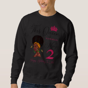 Sweatshirt Cette Reine Est Née Le 2 Mai Afro Black Girl Birth