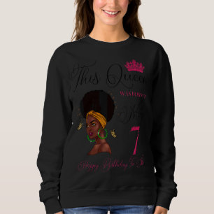 Sweatshirt Cette Reine Est Née Le 7 Mai Afro Black Girl Birth