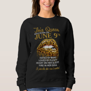 Sweatshirt Cette Reine Est Née Le 9 Juin Hate Love Heart Fi