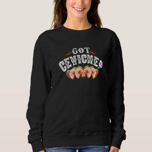 Sweatshirt Ceviche Latino et cuisine mexicaine crevettes et C