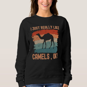 Sweatshirt Chameaux je aime juste vraiment les chameaux Ok