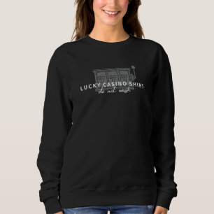 Sweatshirt Chance Casino Chemise Ne Pas Laver Machine À Fente