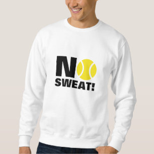 Sweatshirt Chandail de tennis aucune sueur !