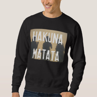 Sweatshirt Chandail HAKUNA MATATA de Hoodless