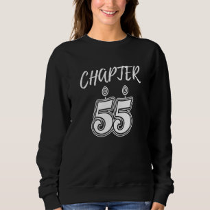Sweatshirt Chapter 55 Birthday Fifty Five Years Celebration M