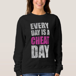 Sweatshirt Chaque Jour Est Un Jour De Triche Anti Dieting
