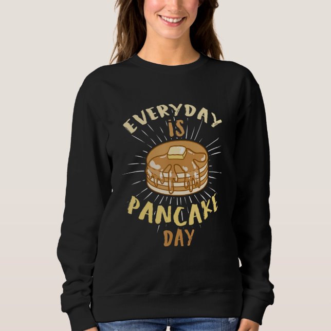 Sweatshirt Chaque Jour Pancake Day Pancake (Devant)