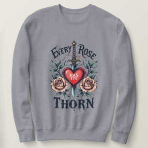 Sweatshirt Chaque Rose A Son Épine