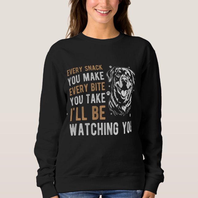 SWEATSHIRT CHAQUE SNACK QUE VOUS FAITES CHAQUE BITE QUE VOUS  (Devant)