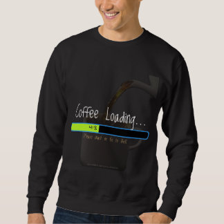Sweatshirt Chargement de café… (obscurité)