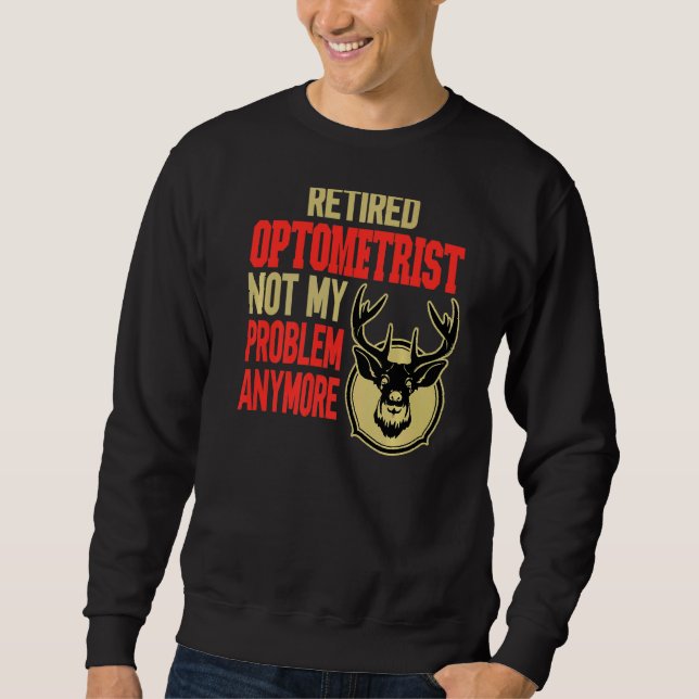 Sweatshirt Chasse aux cerfs optométristes retraités (Devant)