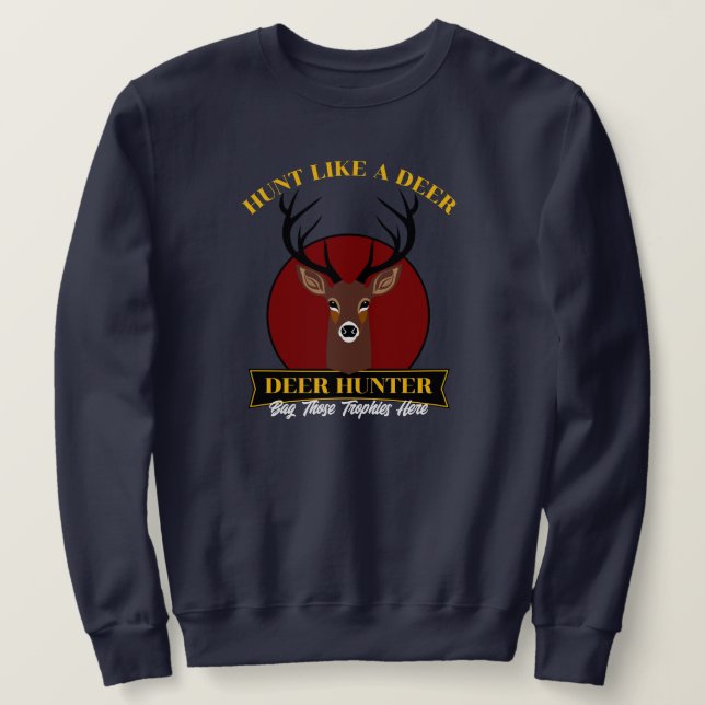 Sweatshirt Chasse Comme Un Cerf (Design devant)