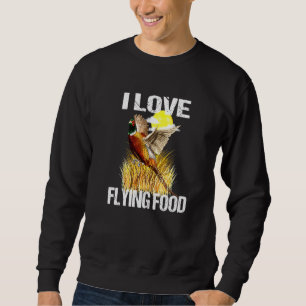 Sweatshirt Chasseurs de faisan Chasse I Love Flying Food Phea