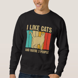 Sweatshirt Chat J'Aime Les Chats Et Peut-Être 3 Personnes Ret