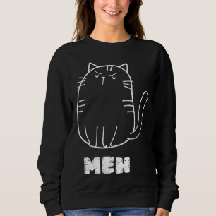 Sweatshirt Chat Meh Chat Humour Sarcastique Hommes Femmes
