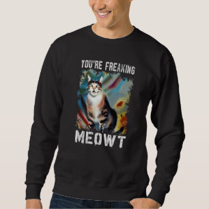 Sweatshirt Chat Tu me fais miauler grave Mème de chat vintag
