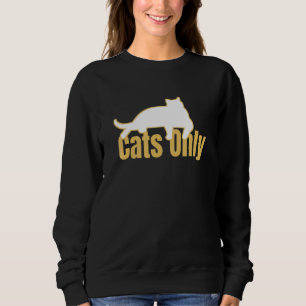 Sweatshirt Chats Seulement Kitts Seulement Autorisé Pet Propr