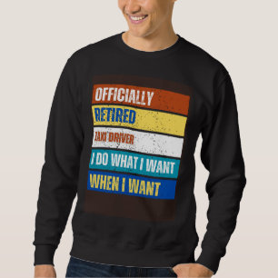 Sweatshirt Chauffeur de Taxi Retraité Retraite Chauffeur de