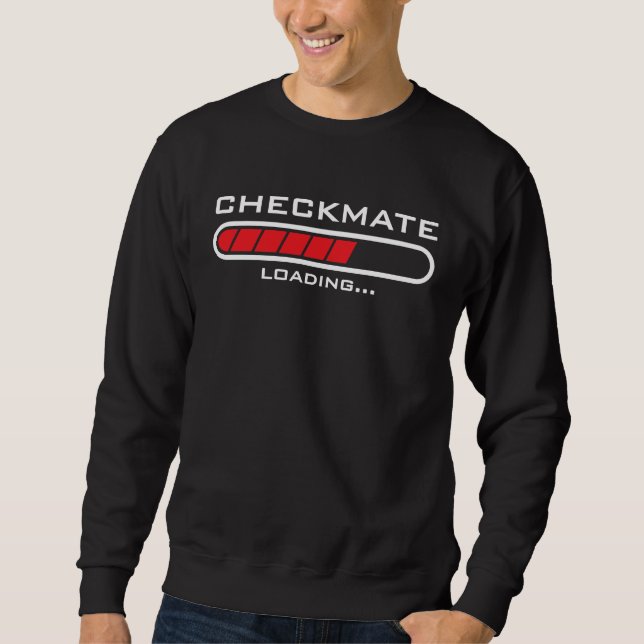 Sweatshirt Checkmate Loading  Mens Kids Womens Gambit Funny C (Devant)