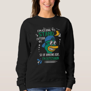 Sweatshirt Cheeky Sarcastic Pun Drôle Drôle Canard Outstandin