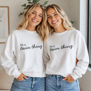 Sweatshirt Chemise à capuche pour jumelles   C'est une chose 