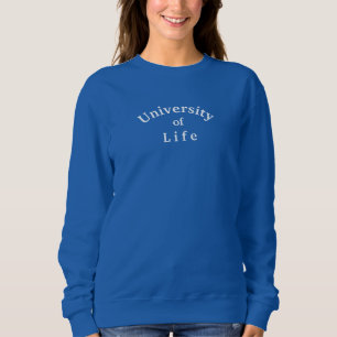 Sweatshirt Chemise de sport bleu roi University of Life Quote