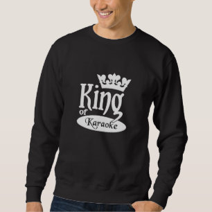 Sweatshirt Chemise King of Karaoke - choisir style & couleur