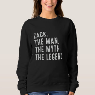Sweatshirt Chemise Zack l'homme le mythe la légende Cadeaux d