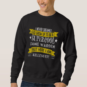 Sweatshirt Chemises drôles de garde-chasse Professions intitu