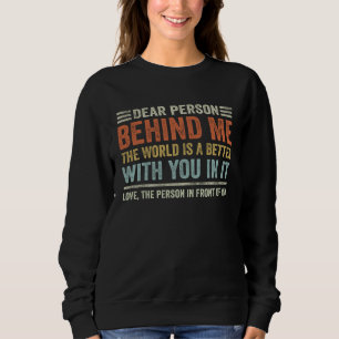 Sweatshirt Cher inconnu derrière moi le monde est un endroit 