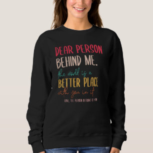 Sweatshirt Cher inconnu derrière moi le monde est un endroit 