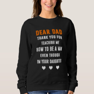 Sweatshirt Cher Papa Merci De M'avoir Appris À Être Un Homme 