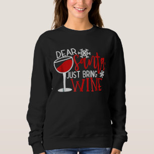 Sweatshirt Cher Père Noël Apportez du vin pour les amateurs d