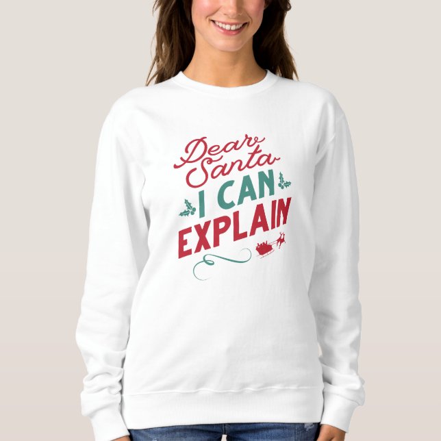 Sweatshirt Cher Père Noël, Je Peux Expliquer (Devant)