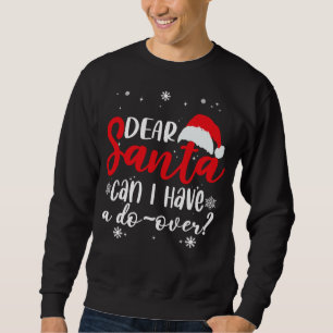 Sweatshirt Cher Père Noël, puis-je avoir une seconde chance