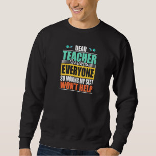 Sweatshirt Cher Professeur, Je Parle À Tous Ceux Qui Déménage