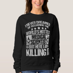 Sweatshirt Chercheur Médicale - Vêtements Scientifiques de la