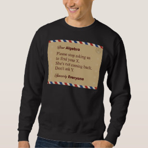 Sweatshirt Chère Algebra S'Il Vous Plaît Arrêtez De Nous Dema