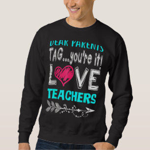 Sweatshirt Chers parents Étiquette Vous êtes ça l'amour Ensei