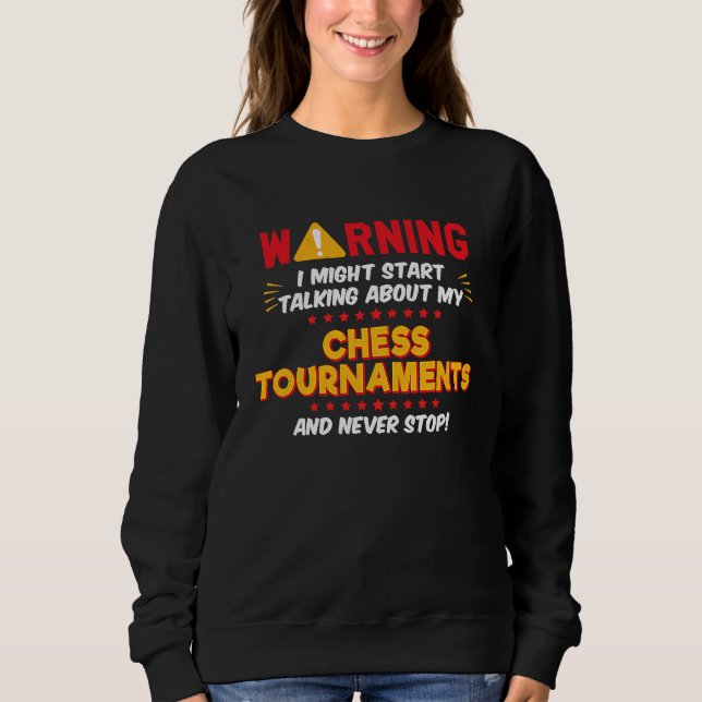 Sweatshirt Chess Tournaments Joke Graphic (Devant)