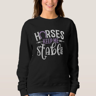 Sweatshirt Cheval amusant pour les femmes Chevaux Gardez-moi