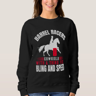 Sweatshirt Cheval Barrel Racing Cowgirl Avec Une Chose Pour B