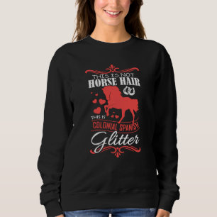 Sweatshirt Cheval colonial espagnol qui dit des filles cadeau